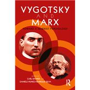 Vygotsky, Marx and Psychology: Marxist Concepts in Vygotskian Research