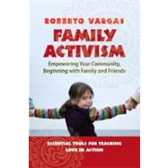 Family Activism Empowering Your Community, Beginning with Family and Friends