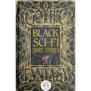 Black Sci-Fi Short Stories (Gothic Fantasy)