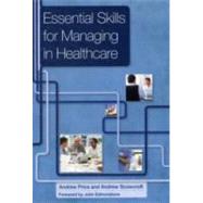 Essential Skills for Managing in Healthcare