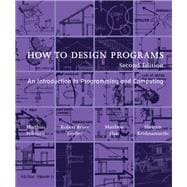 How to Design Programs, second edition An Introduction to Programming and Computing