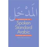 Introduction to Spoken Standard Arabic; A Conversational Course on DVD, Part 1
