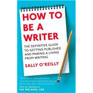 How To Be A Writer