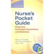 Nurse's Pocket Guide: Diagnoses, Prioritized Interventions, And Rationales