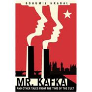 Mr. Kafka and other tales from the time of the cult