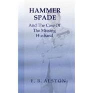 Hammer Spade And the Case of the Missing Husband