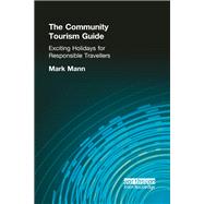 The Community Tourism Guide: Exciting Holidays for Responsible Travellers