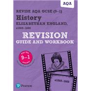 Revise AQA GCSE (9-1) History Elizabethan England Revision Guide and Workbook