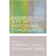 Incorporating Texts into Institutional Ethnographies