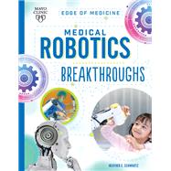 Medical Robotics Breakthroughs