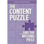 THE CONTENT PUZZLE ...AND THE MISSING PIECE