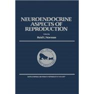 Neuroendocrine Aspects of Reproduction: A Volume in Orprc Symposia on Primate Reproductive Biology Series