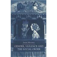 Gender, Violence, and the Social Order