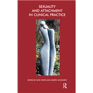 Sexuality and Attachment in Clinical Practice
