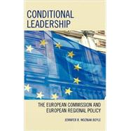 Conditional Leadership The European Commission and European Regional Policy