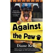 Against the Paw A Paw Enforcement Novel