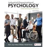 Loose-leaf Version for Industrial/Organizational Psychology Understanding the Workplace