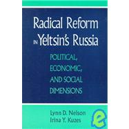 Radical Reform in Yeltsin's Russia: What Went Wrong?: What Went Wrong?