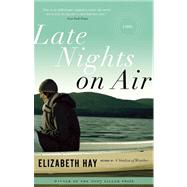 Late Nights on Air A Novel