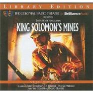 King Solomon's Mines: A Radio Dramatization: Library Edition