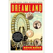 Dreamland : A Novel