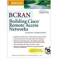 Bcran: Building Cisco Remote Access Networks : Course Companion