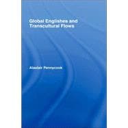 Global Englishes and Transcultural Flows