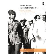 South Asian Transnationalisms: Cultural Exchange in the Twentieth Century