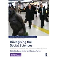 Biologising the Social Sciences: Challenging Darwinian and Neuroscience Explanations,9780415824804