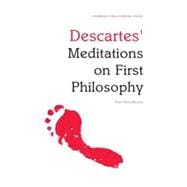 Descartes' Meditations on First Philosophy An Edinburgh Philosophical Guide