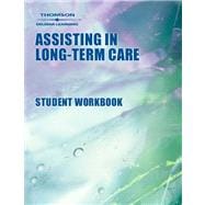 Workbook to Accompany Assisting In Long-Term Care