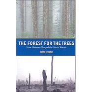 The Forest for the Trees: How Humans Shaped the North Woods