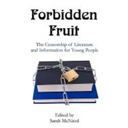 Forbidden Fruit : The Censorship of Literature and Information for Young People - Conference Proceedings