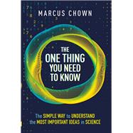 The One Thing You Need to Know 21 Key Scientific Concepts of the 21st Century