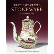 White Salt-Glazed Stoneware of the Brit Isles