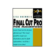 Final Cut Pro for Macintosh : Visual QuickPro Guide