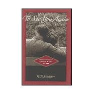 To See You Again:  A True Story of Love in A Time of War A True Story of Love in a Time of War
