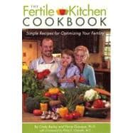 The Fertile Kitchen Cookbook: Simple Recipes for Optimizing Your Fertility