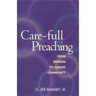 Care-Full Preaching : From Sermon to Caring Community
