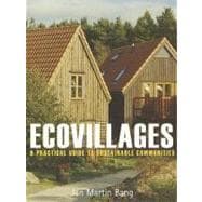 Ecovillages : A Practical Guide to Sustainable Communities