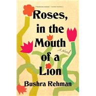 Roses, in the Mouth of a Lion