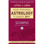 Your Personal Astrology Planner 2011: Scorpio