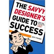 The Savvy Designer's Guide To Success