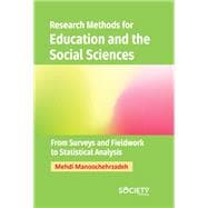 Research Methods for Education and the Social Sciences: From Surveys and Fieldwork to Statistical Analysis