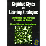 Cognitive Styles and Learning Strategies: Understanding Style Differences in Learning and Behavior