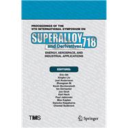 Proceedings of the 9th International Symposium on Superalloy 718 & Derivatives: Energy, Aerospace, and Industrial Applications