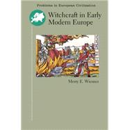 Witchcraft In Early Modern Europe