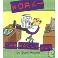 Dilb/Work; The Wally Way