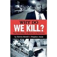 Why Do We Kill?