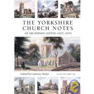 The Yorkshire Church Notes of Sir Stephen Glynne 1825-1874